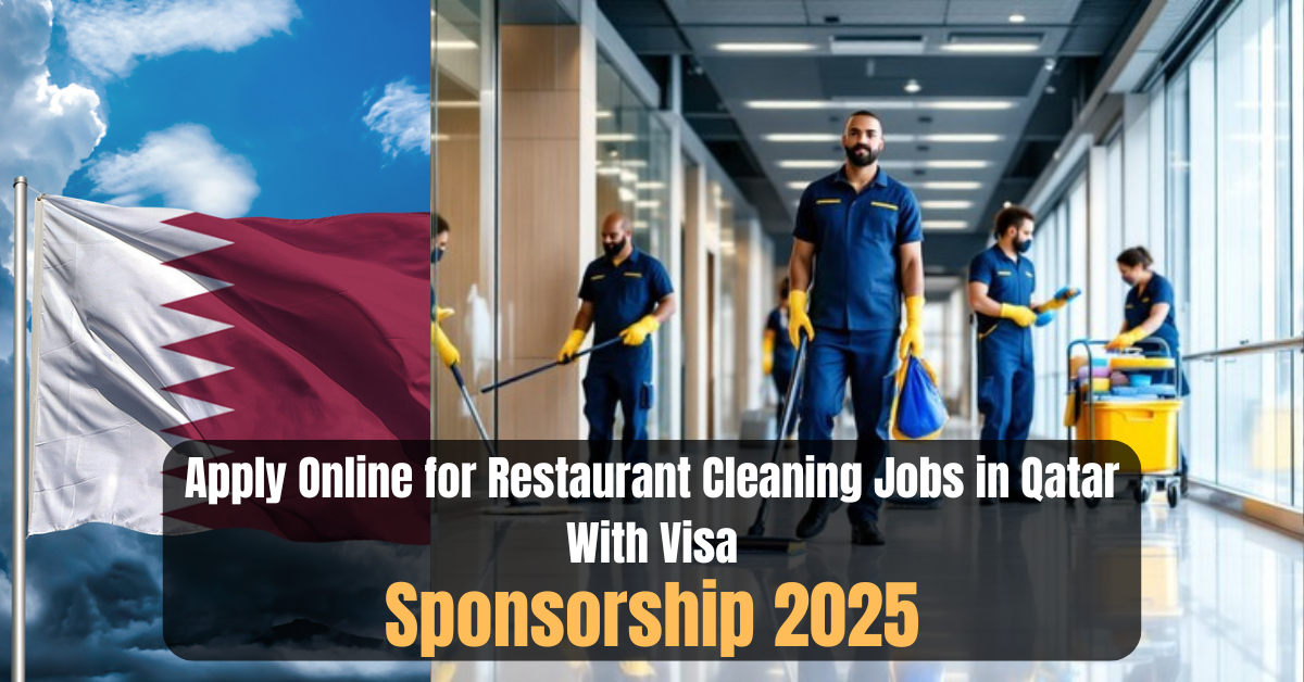 Apply Online for Restaurant Cleaning Jobs in Qatar With Visa Sponsorship 2025