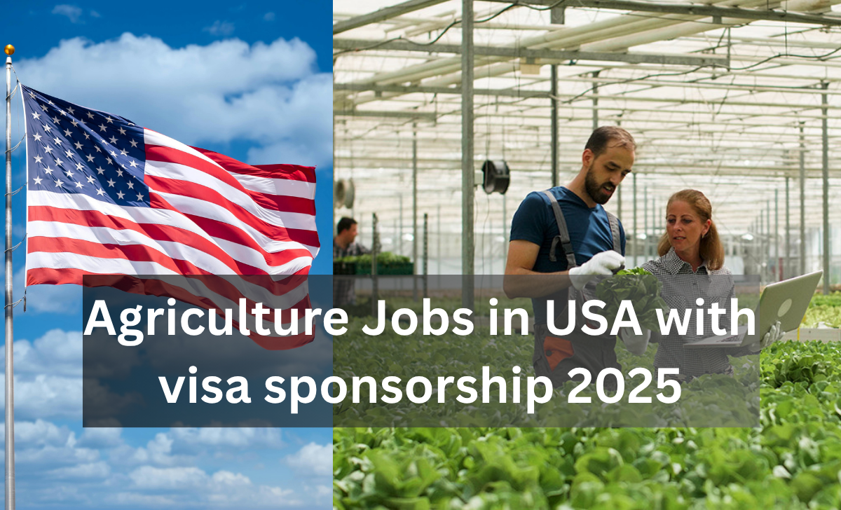 Agriculture Jobs in USA with visa sponsorship 2025
