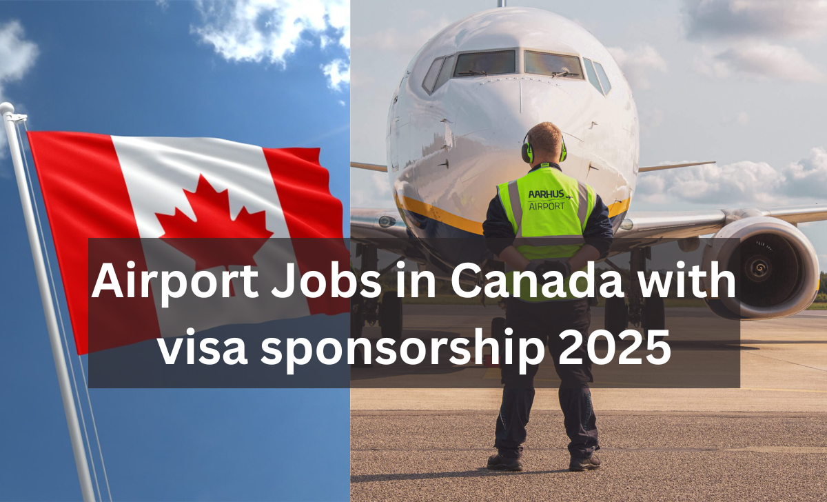 Airport Jobs in Canada with visa sponsorship 2025