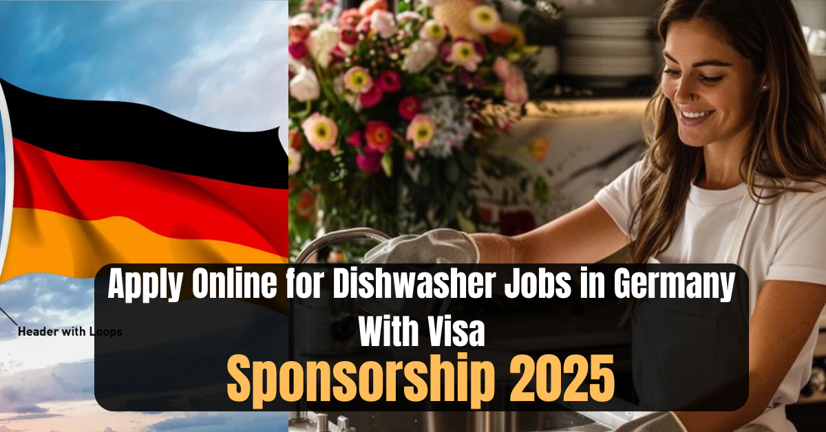 Apply Online for Dishwasher Jobs in Germany With Visa Sponsorship 2025