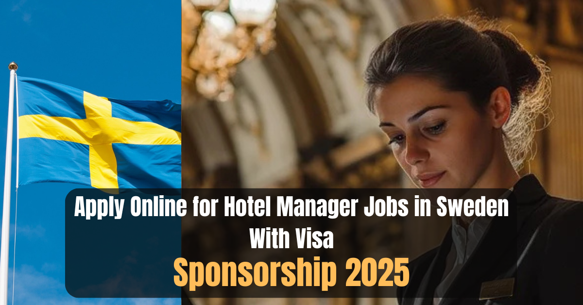 Apply Online for Hotel Manager Jobs in Sweden With Visa Sponsorship 2025