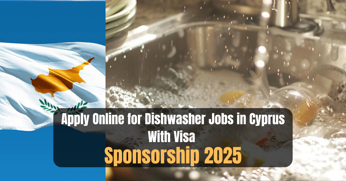 Apply Online for Dishwasher Jobs in Cyprus With Visa Sponsorship 2025