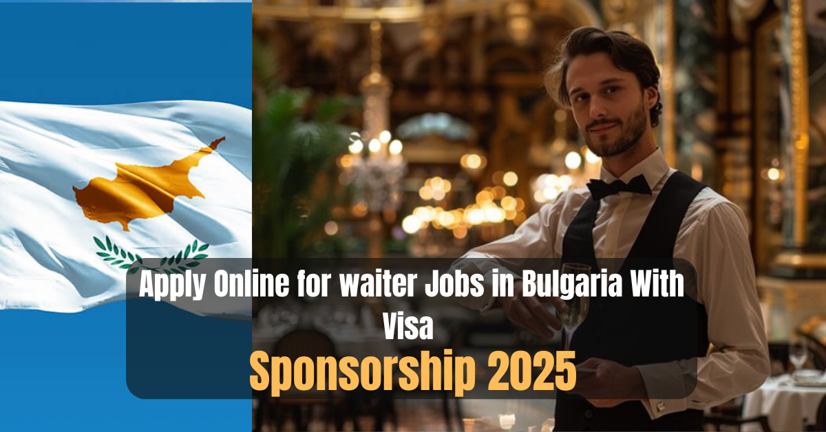 Apply Online for waiter Jobs in Cyprus With Visa Sponsorship 2025