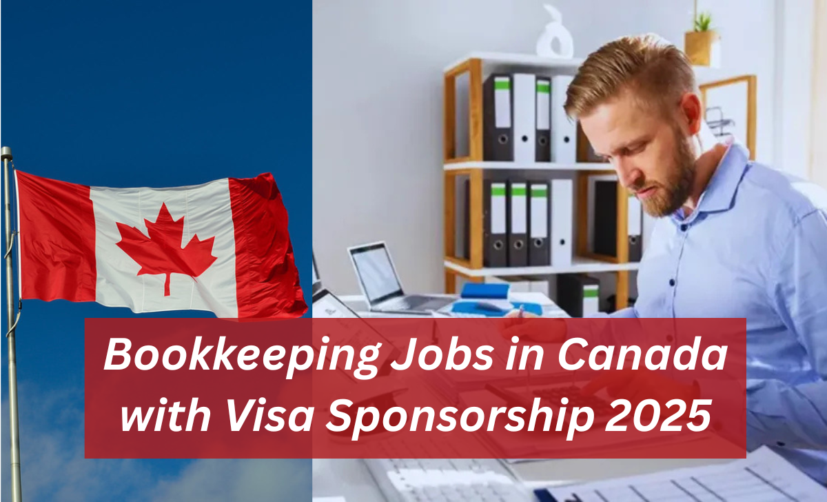 Bookkeeping Jobs in Canada with Visa Sponsorship 2025