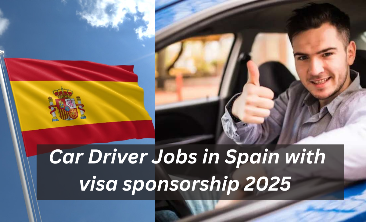 Car Driver Jobs in Spain with visa sponsorship 2025