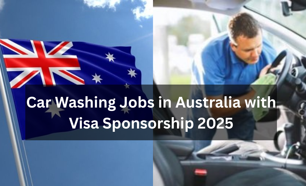Car Washing Jobs in Australia with Visa Sponsorship 2025