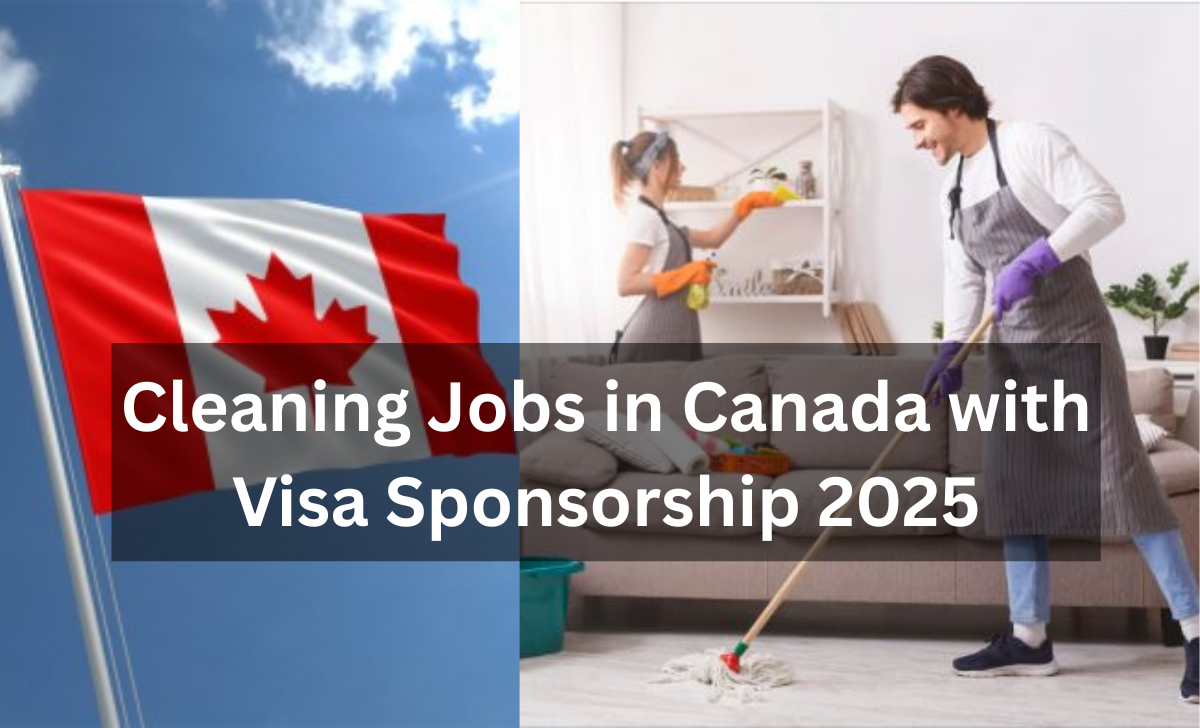 Cleaning Jobs in Canada with Visa Sponsorship 2025