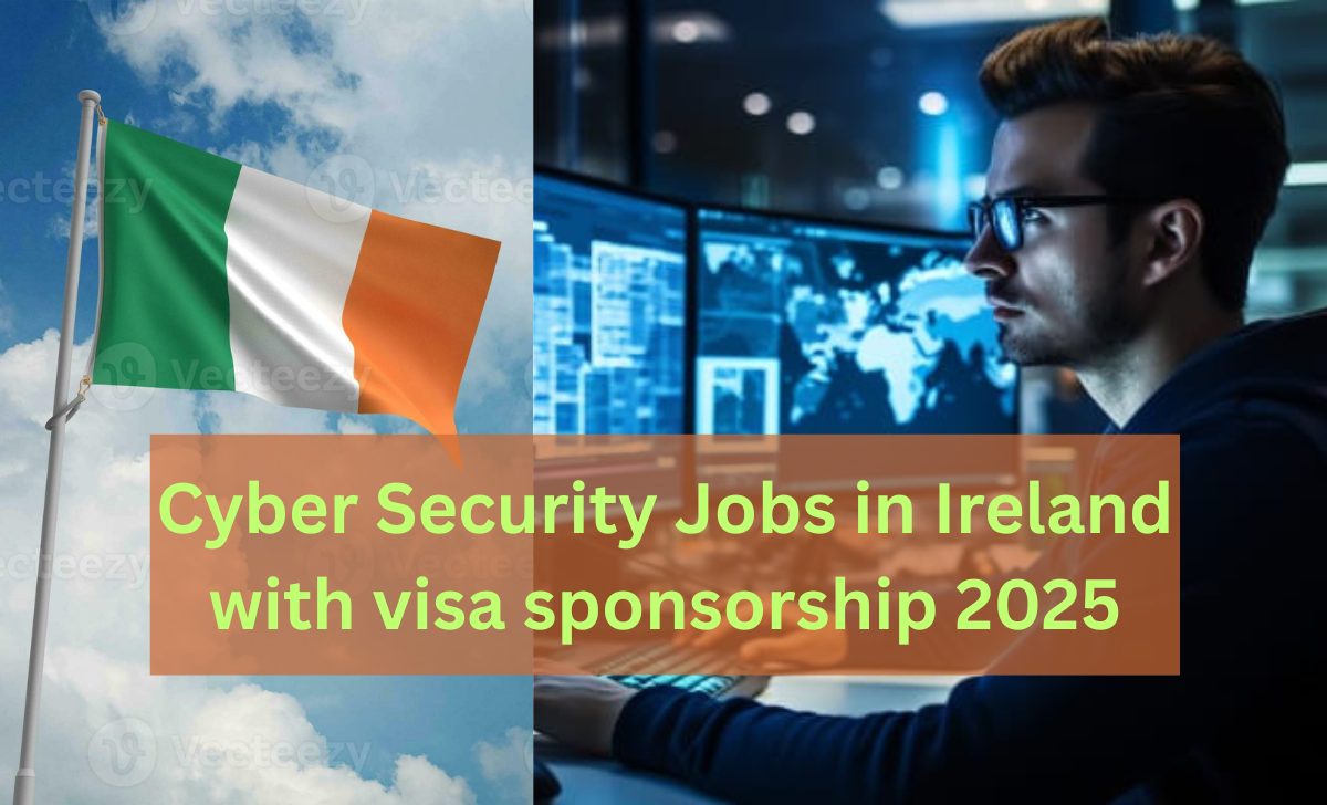 Cyber Security Jobs in Ireland with visa sponsorship 2025