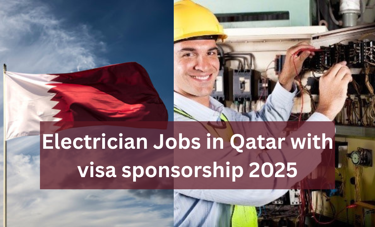 Electrician Jobs in Qatar with visa sponsorship 2025