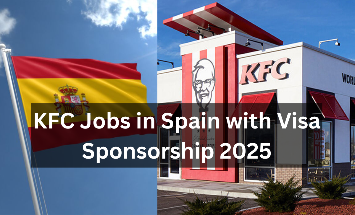 KFC Jobs in Spain with Visa Sponsorship 2025