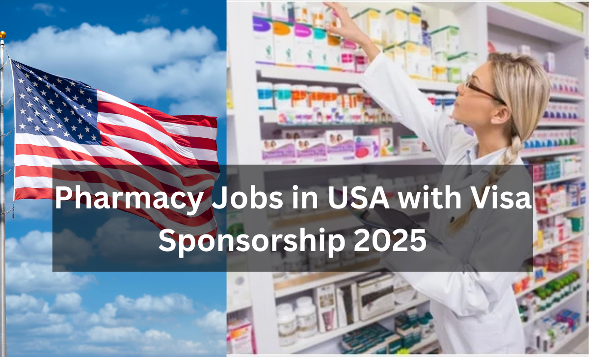 Pharmacy Jobs in USA with Visa Sponsorship 2025