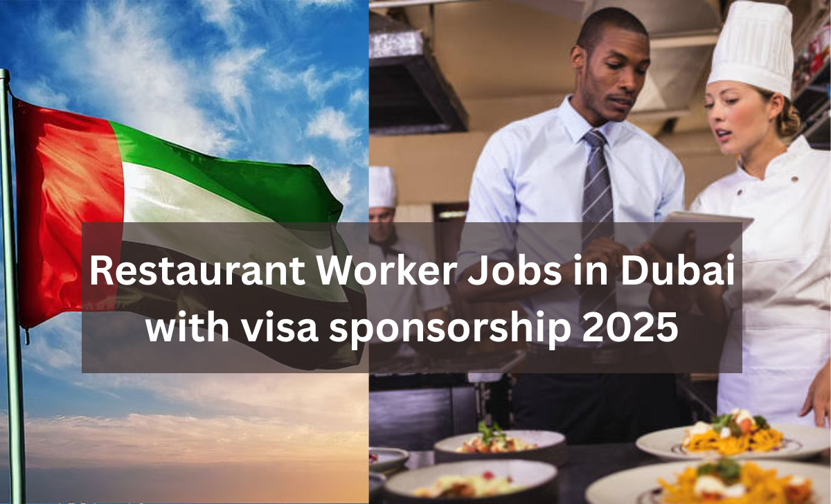 Restaurant Worker Jobs in Dubai with visa sponsorship 2025