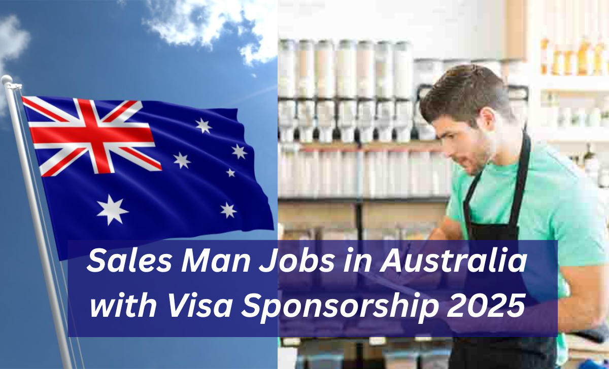 Sales Man Jobs in Australia with Visa Sponsorship 2025
