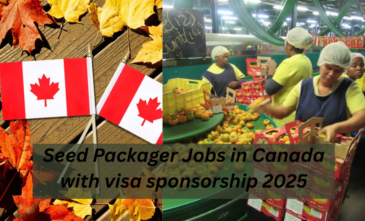Seed Packager Jobs in Canada with visa sponsorship 2025
