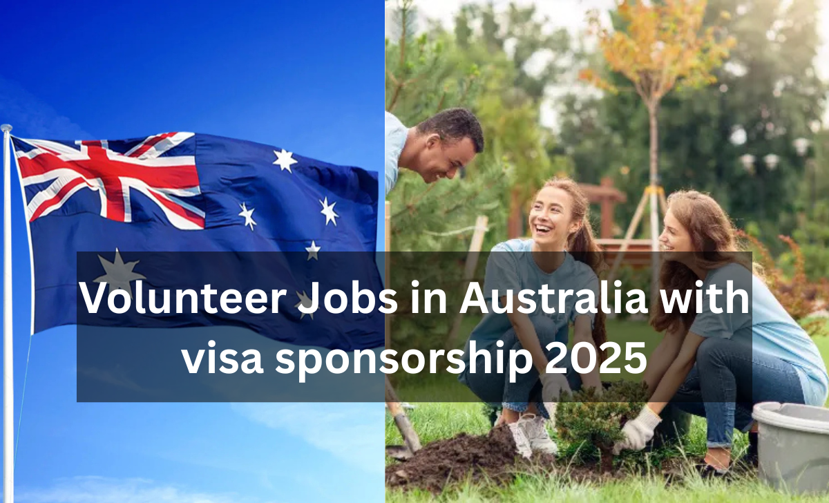 Volunteer Jobs in Australia with visa sponsorship 2025