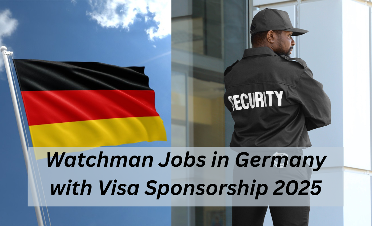 Watchman Jobs in Germany with Visa Sponsorship 2025